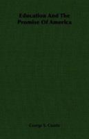 Education and the promise of America B0007GVK1U Book Cover