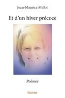 Et d'un hiver précoce: Poèmes (French Edition) 2334009199 Book Cover