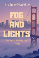 Fog and Lights B0GTL78NJ7 Book Cover