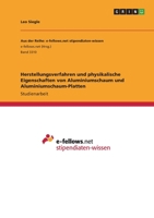 Herstellungsverfahren und physikalische Eigenschaften von Aluminiumschaum und Aluminiumschaum-Platten (German Edition) 3346083217 Book Cover