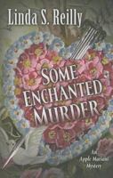 Some Enchanted Murder 1432826816 Book Cover