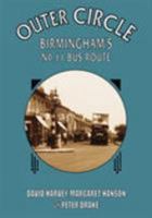 The Outer Circle: Birmingham's No. 11 Bus Route (Archive Photographs: Images of England) 0752430815 Book Cover