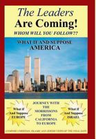 The Leaders Are Coming!: Whom Will You Follow? 1449760139 Book Cover