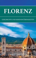 Florenz: Geschichte und Sehenswürdigkeiten (German Edition) 3695118709 Book Cover