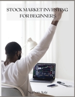 Stock Market Investing for Beginners: The Ultimate Guide to Creating Passive Income for a Living. B085KK6NDM Book Cover