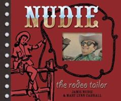 Nudie the Rodeo Tailor 1586853813 Book Cover