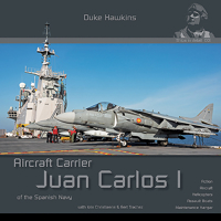 Juan Carlos I - Spanish Aircraft Carrier: Aircraft Carrier in Detail 293108302X Book Cover