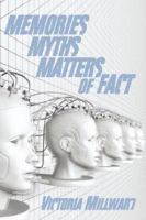 MEMORIES MYTHS MATTERS OF FACT 1425978134 Book Cover