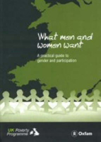 What Men and Women Want: A Practical Guide to Gender and Participation 0855985364 Book Cover