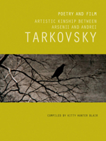 Poetry and Film: Artistic Kinship Between Arsenii and Andrei Tarkovsky 184976249X Book Cover