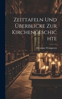 Zeittafeln und Überblicke zur Kirchengeschichte 1021983365 Book Cover
