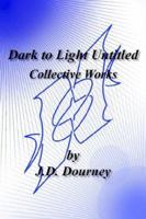 Dark to Light Untitled 1420856871 Book Cover