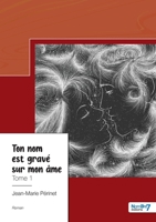 Ton nom est gravé sur mon âme - Tome 1 2381533443 Book Cover