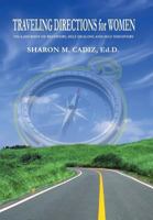 Traveling Directions for Women: On a Journey of Recovery, Self-Healing and Self-Discovery 1452570949 Book Cover