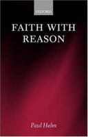 Faith with Reason 0199256632 Book Cover