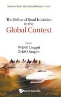The Belt and Road Initiative in the Global Context 9813277246 Book Cover