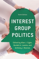 Interest Group Politics 1568026749 Book Cover