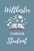 Weltbester Chemie Student: A5 Geschenkbuch 52 WOCHEN KALENDER f�r Chemie Fans - Geschenk fuer Studenten - zum Schulabschluss - Semesterstart - bestandene Pruefung - Chemiker - Studium 1707804516 Book Cover