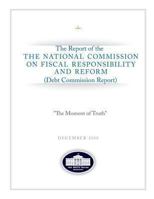 The Moment of Truth the Report of the National Commission on Fiscal Responsibility and Reform 147006703X Book Cover