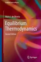 Equilibrium Thermodynamics (Graduate Texts in Physics) 3642430821 Book Cover