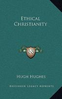 Essential Christianity: A Series Of Explanatory Sermons, By The Rev. Hugh Price Hughes 1018823980 Book Cover