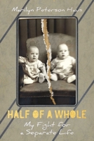 Half of a Whole: My Fight for a Separate Life 164293934X Book Cover