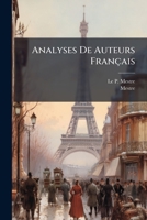 Analyses De Auteurs Français: Latins Et Grecs, Prescrits Pour Le Premier Examen Du Baccalauréat Ès Lettres... 1247369048 Book Cover