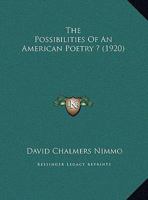 The Possibilities Of An American Poetry ? 1341459187 Book Cover