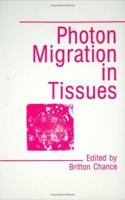 Photon Migration in Tissues 0306435225 Book Cover