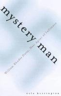 Mystery Man: William Rhodes Davis, American Nazi Agent of Influence 1574883380 Book Cover