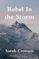 Rebel in the Storm B091NRDSDY Book Cover