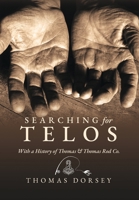 Searching for Telos: With a History of Thomas and Thomas Rod Co B0CBQX3YGG Book Cover