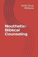 Nouthetic-Biblical Counseling 1096017199 Book Cover