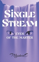 Single Stream: Eyes of the Master B0F24LMJCC Book Cover