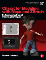 Character Modeling with Maya and ZBrush: Professional polygonal modeling techniques 0240520343 Book Cover