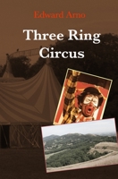 Three Ring Circus (James Pidgely) 0999646516 Book Cover