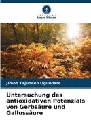Untersuchung des antioxidativen Potenzials von Gerbsäure und Gallussäure (German Edition) 6209900208 Book Cover
