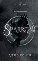 Sparrow (Into the Grey) 199033685X Book Cover