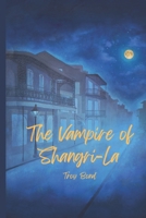 The Vampire of Shangri-La: Adventures of Aland van Deest 0692684816 Book Cover