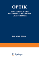 Optik Ein Lehrbuch Der Elektromagnetischen Lichttheorie 3642987842 Book Cover