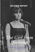 The Girl from Ipanema: Celebrating Astrud Gilberto's Iconic Hit B0C79GYV3F Book Cover