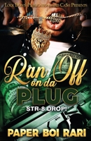 Ran off on da Plug 1958111139 Book Cover