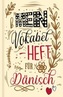 D�nisches Vokabelbuch - Mein Vokabelheft f�r D�nisch (Lernhilfe): Leeres Heft f�r d�nische Vokabeln zum D�nisch lernen, f�r Sprachkurs, Unterricht und als Geschenk f�r Sprachsch�ler 107553559X Book Cover