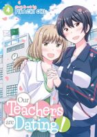 Our Teachers Are Dating! Vol. 4 1648272851 Book Cover
