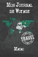 Mon Journal de Voyage Macao: 6x9 Carnet de voyage I Journal de voyage avec instructions, Checklists et Bucketlists, cadeau parfait pour votre s�jour � Macao et pour chaque voyageur. 1673933602 Book Cover