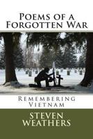 Poems of a Forgotten War: Remembering Vietnam 1461071933 Book Cover