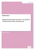 Regional Innovation Systems - An Analysis of Innovation Policy Instruments 3836601427 Book Cover