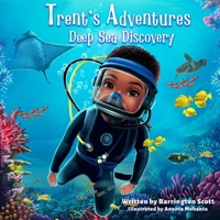 Trent's Adventures: Deep Sea Discovery 2470403391 Book Cover