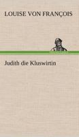 Judith, Die Kluswirtin 1482398915 Book Cover