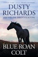 Blue Roan Colt 1633732754 Book Cover